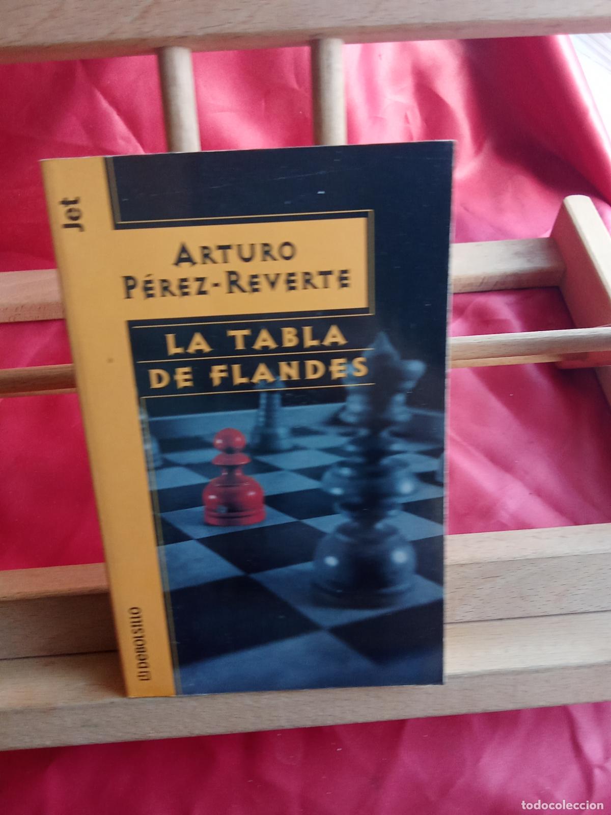 Libros: La tabla de Flandes. Arturo P&eacute;rez-Reverte L.31642-1136