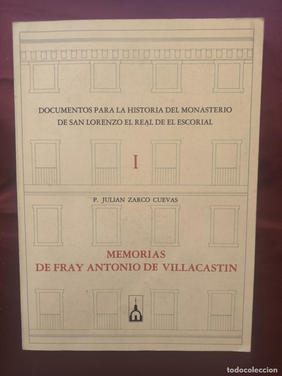 Libros: Documentos para la historia del Monasterio de San Lorenzo el Real de El Escorial. Tomo I: Memorias d