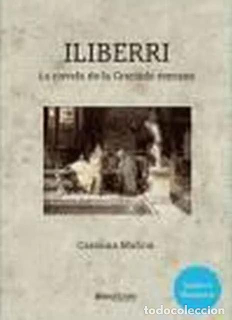 Libros: Iliberri. La novela de la Granada romana - Molina, Carolina