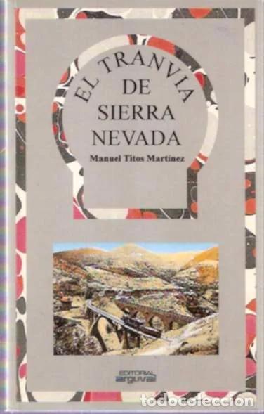 B&uuml;cher: El tranv&iacute;a de Sierra Nevada - Titos Mart&iacute;nez, Manuel