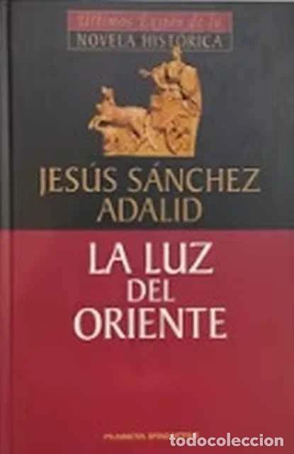 Livres: La luz de Oriente - Jes&uacute;s S&aacute;nchez Adalid