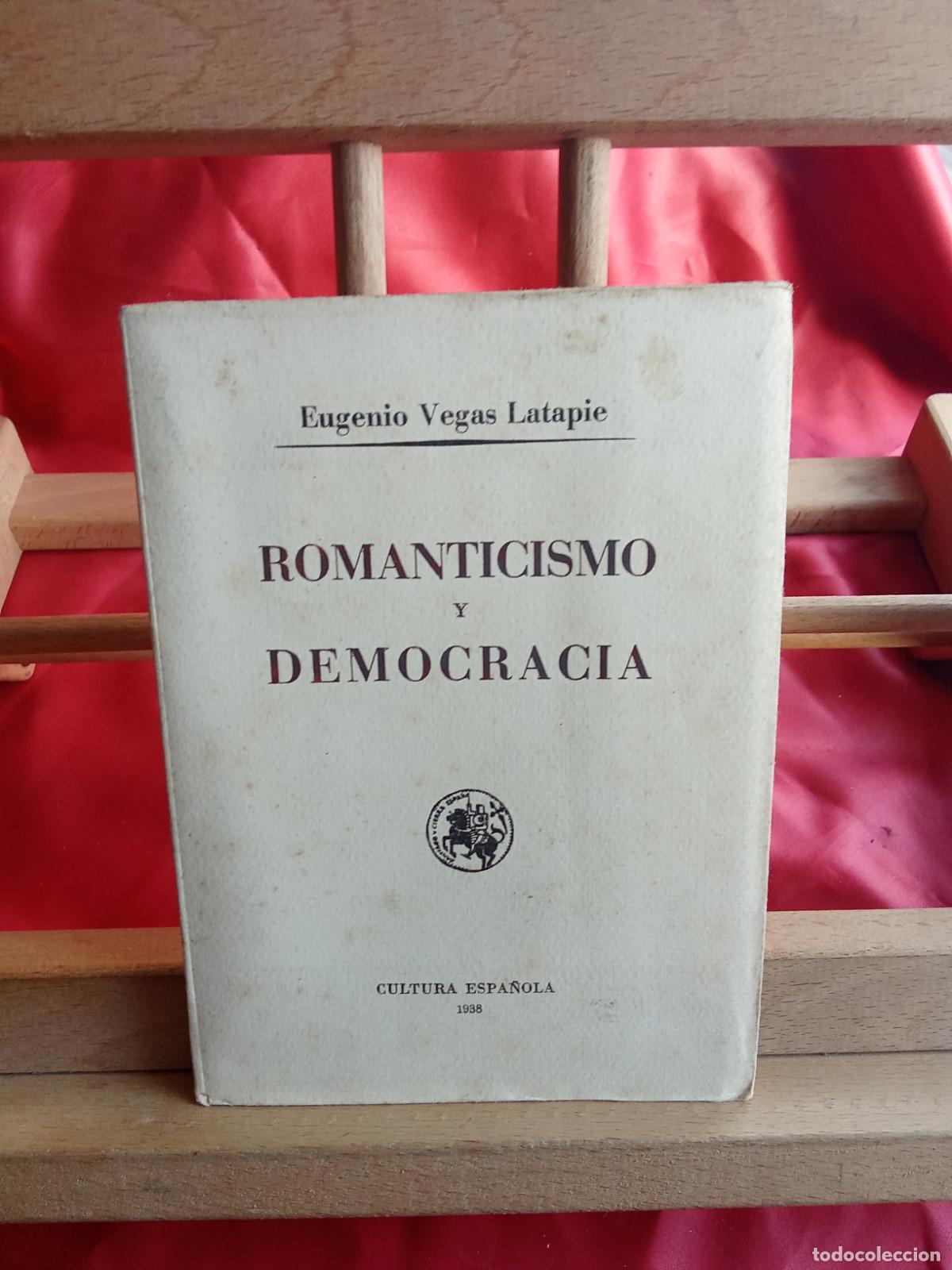 Libros: Romanticismo y demoracia. Eugenio Vegas Latapie L.31642-1142