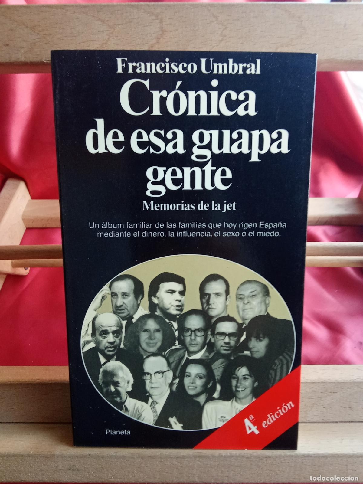 Libros: Cr&oacute;nica de esa guapa gente. Francisco Umbral L.31642-1149