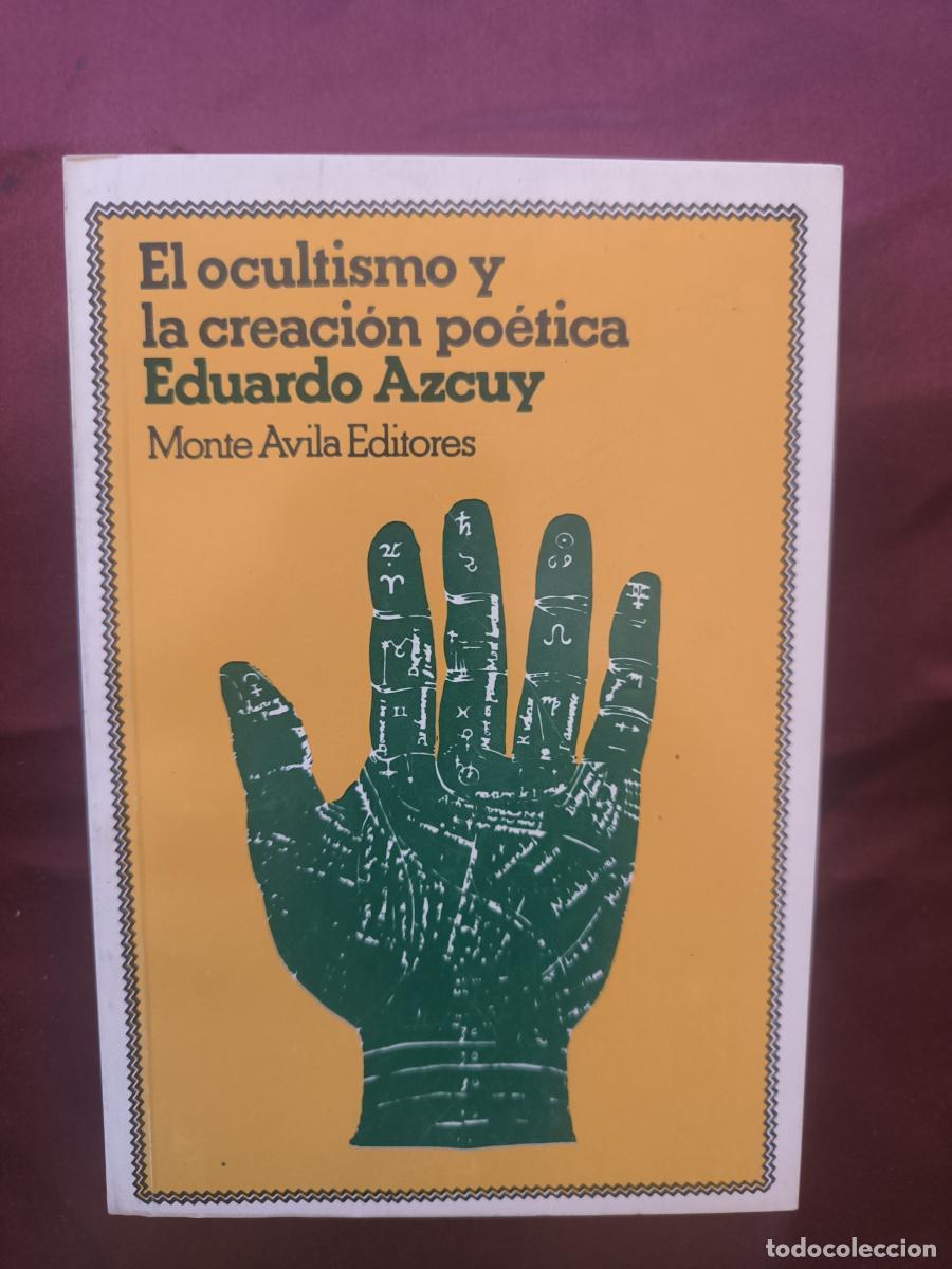 Libros: El ocultismo y la creaci&oacute;n po&eacute;tica - Eduardo A. Azcuy