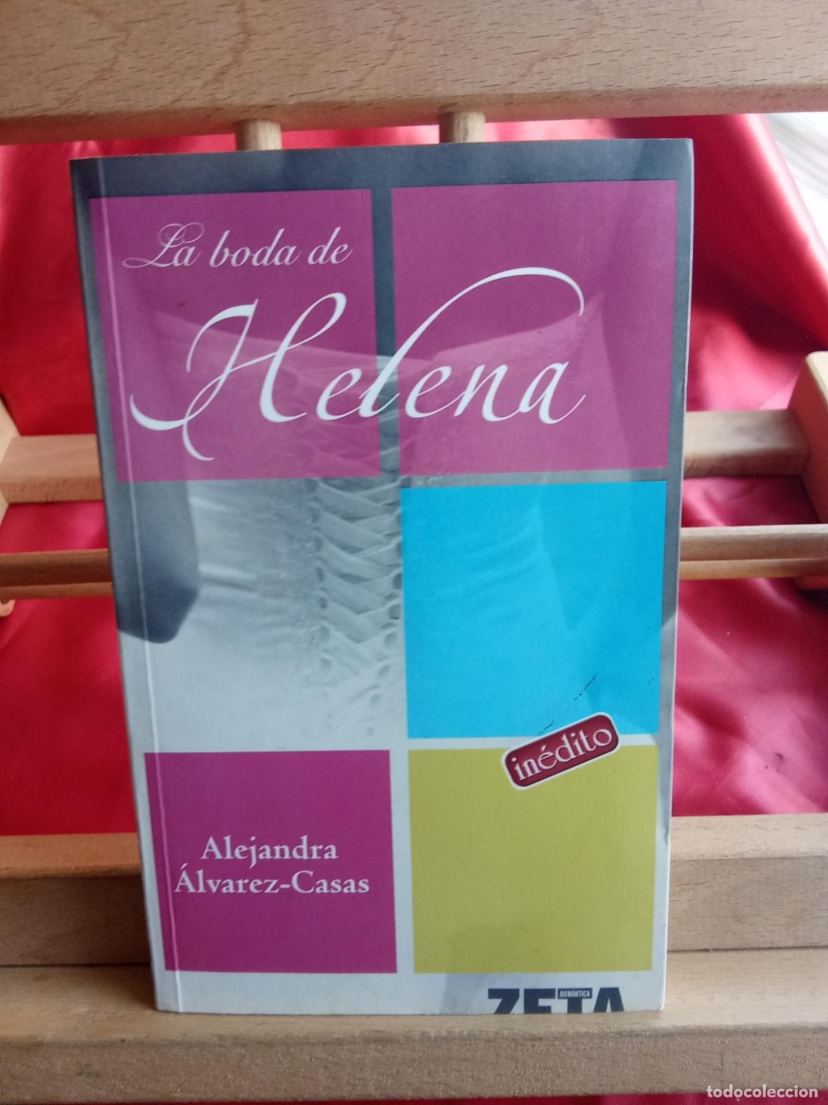 Libros: La boda de Helena. Alejandra &Aacute;lvarez-Casas L.31642-1151