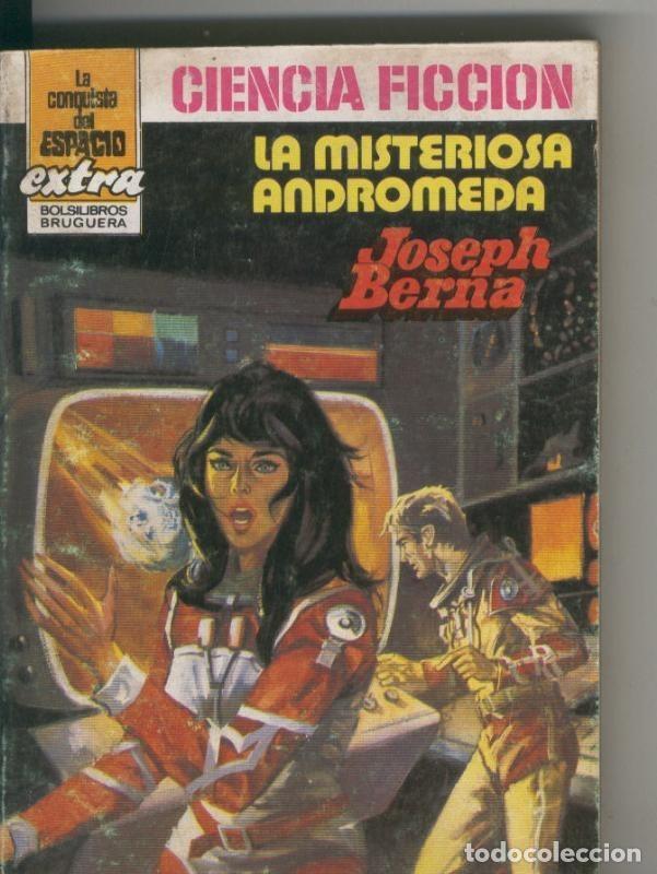 Libros: Novela: La Conquista del Espacio Extra numero 04: La misteriosa Andromeda - Joseph Berna