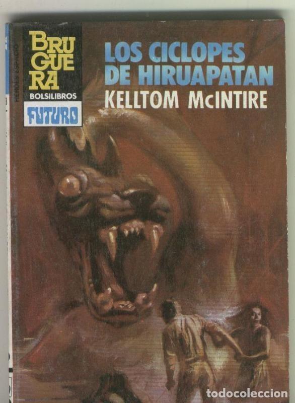 B&uuml;cher: Heroes del Espacio numero 223: Los ciclopes de Hiruapatan - Kelltom McIntire