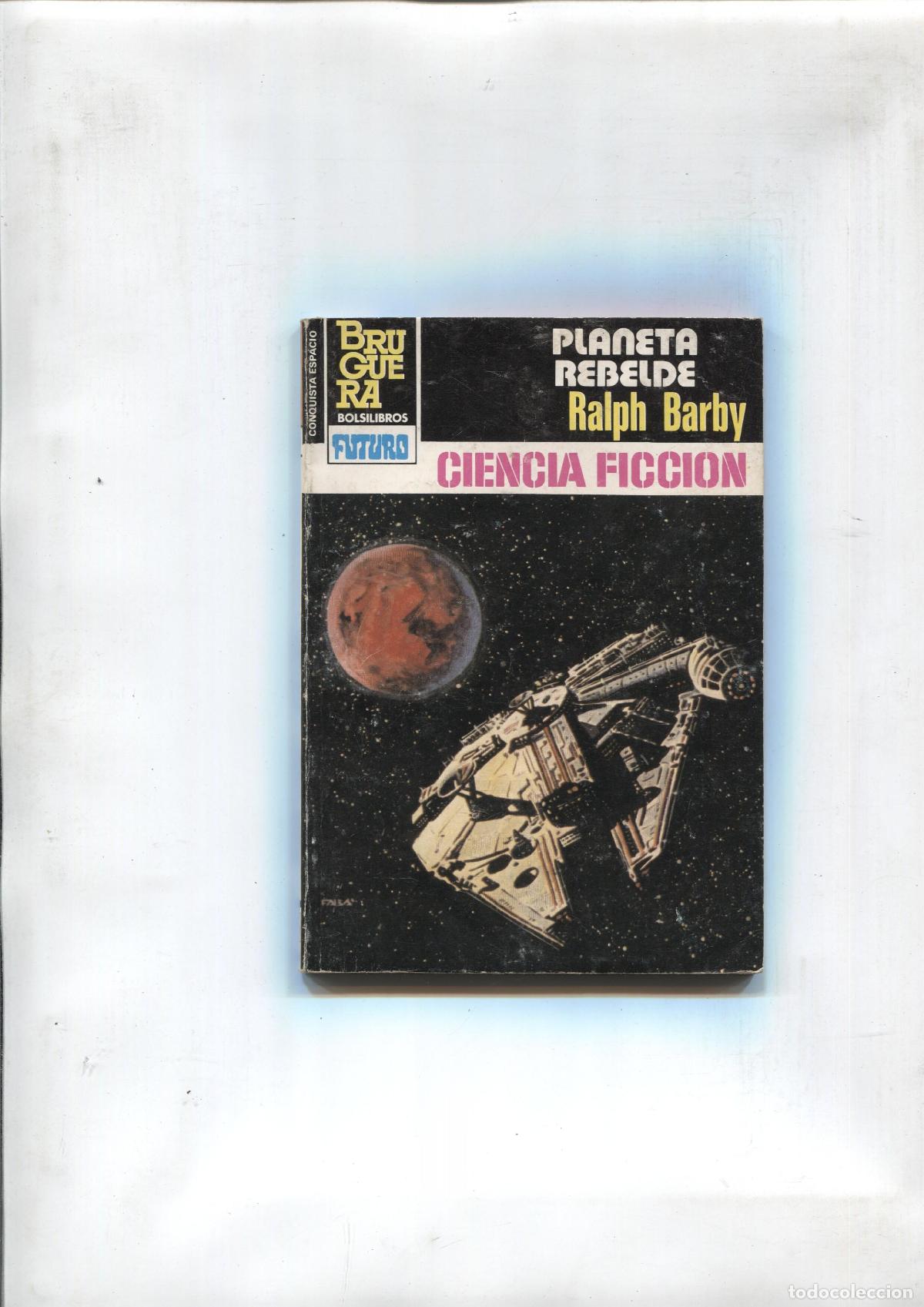B&uuml;cher: La Conquista del Espacio numero 689: Planeta rebelde - Ralph Barby
