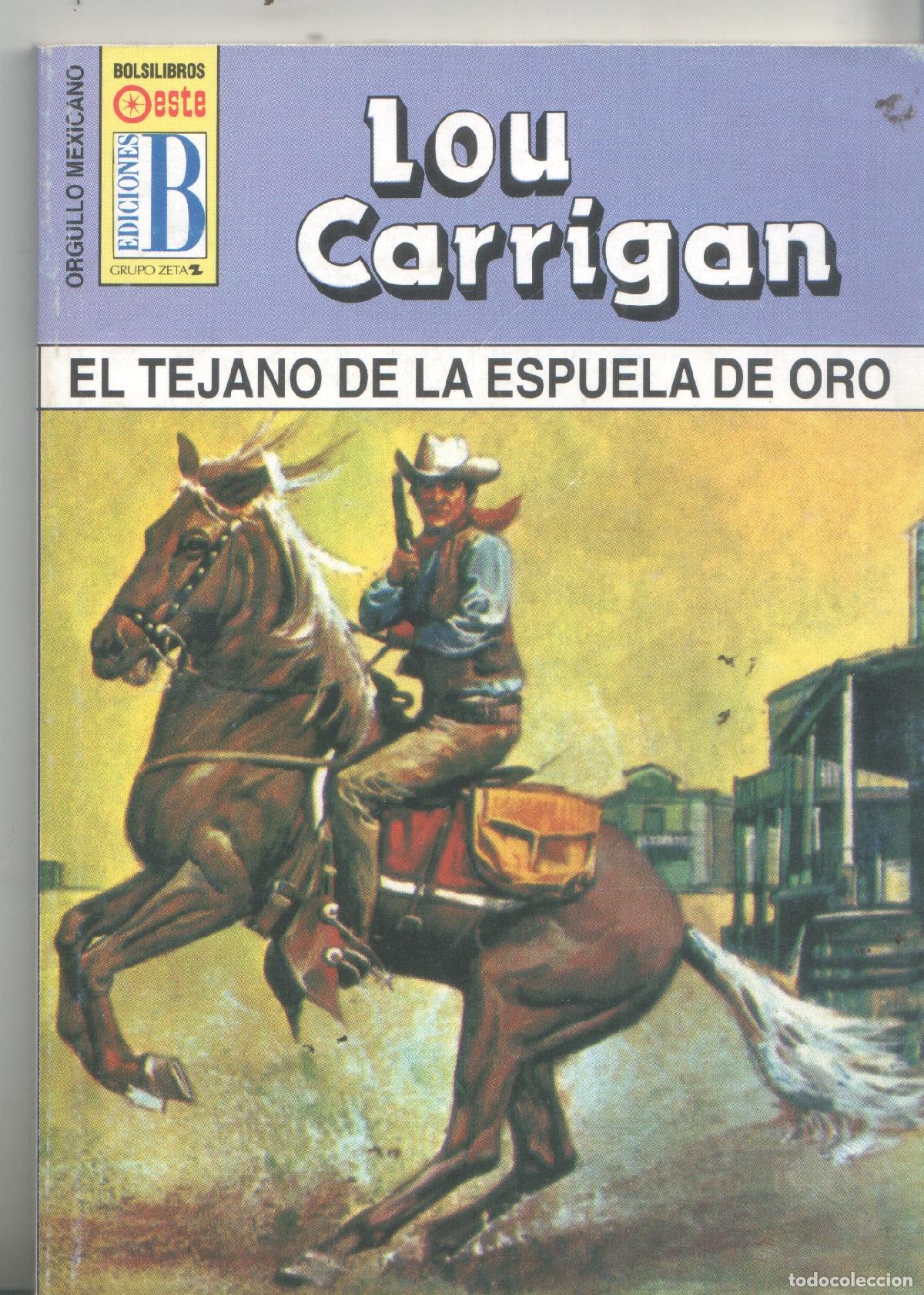 Libros: Novela bolsillo: Orgullo Mexicano numero 30: El tejano de la espuela de oro - Lou Carrigan
