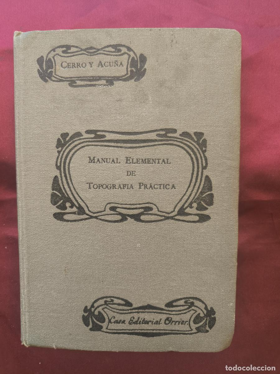 Libros: Manual elemental de topograf&iacute;a pr&aacute;ctica y ligeras nociones de taquimetr&iacute;a - Bartolom&eacute; Cerro y Acu&ntilde;a