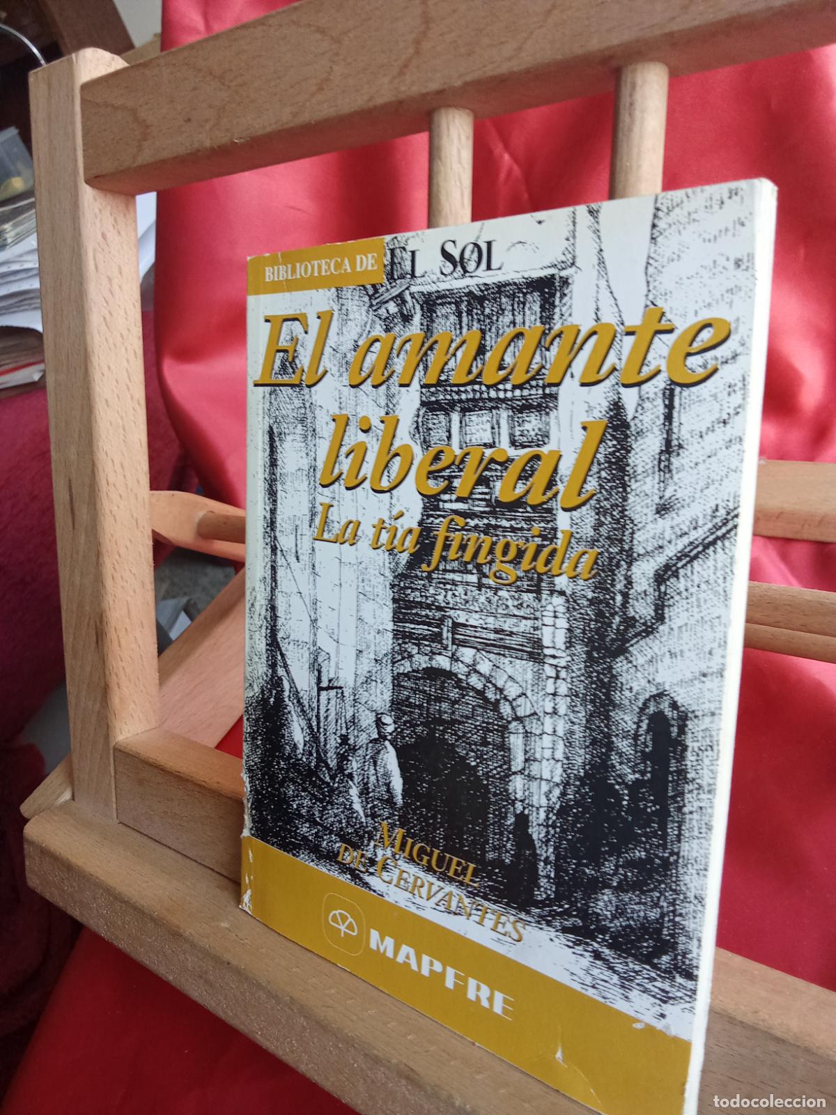 Libros: El amante liberal - La t&iacute;a fingida. Miguel de Cervantes L.31642-1166