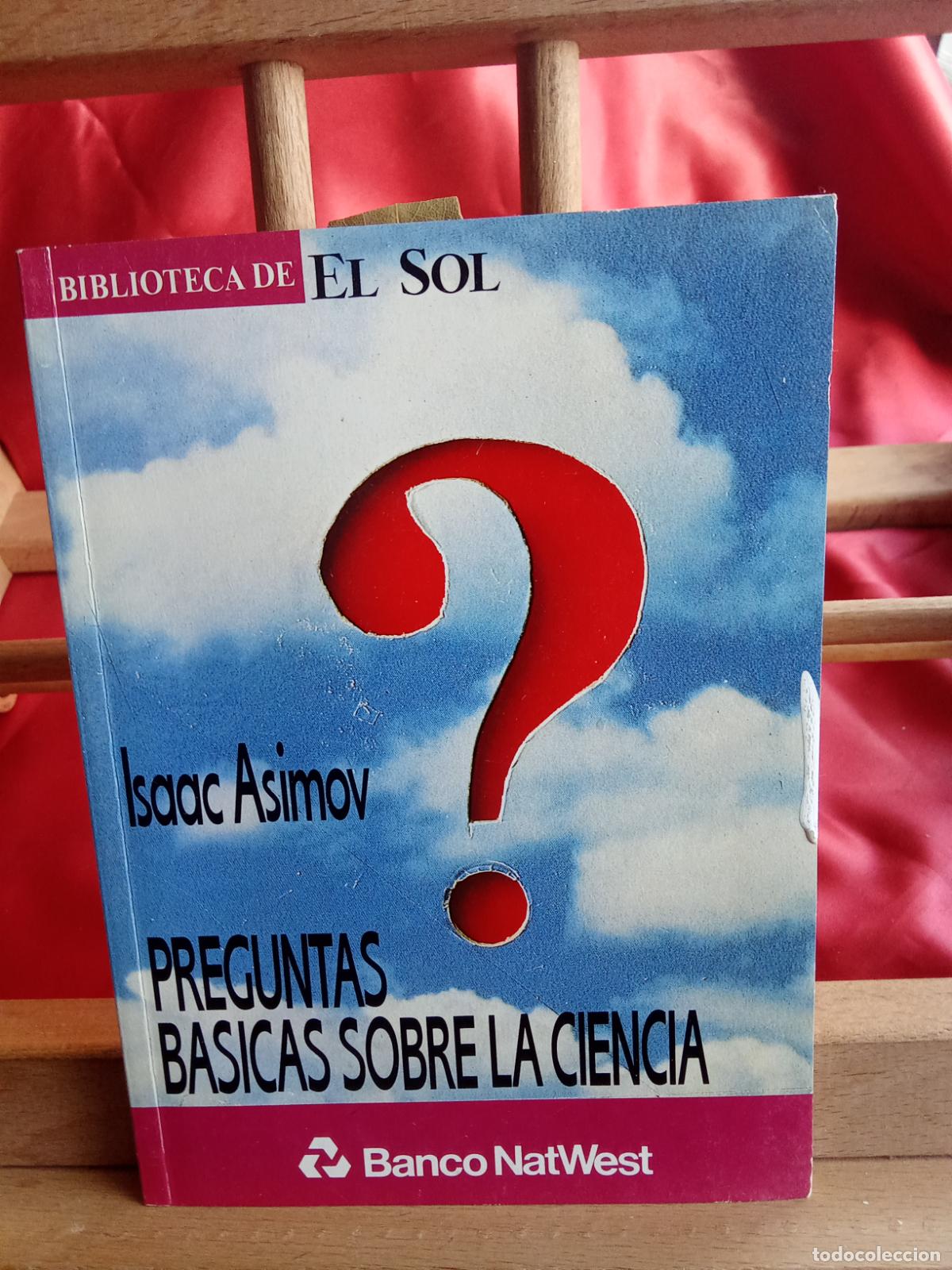 Libros: Preguntas b&aacute;sicas sobre la ciencia. Isaac Asimov L.31642-1169