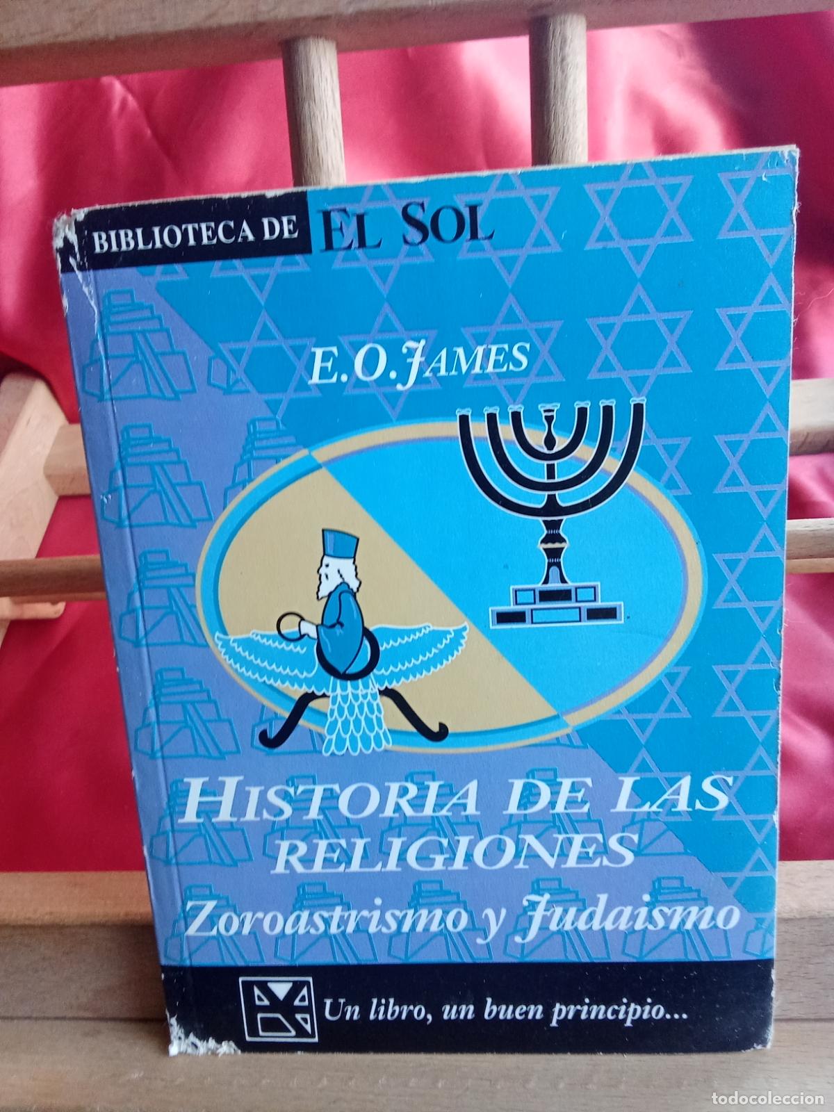 Libros: Historia de las religiones: Zoroastrismo y Judaismo. E.O. James L.31642-1170