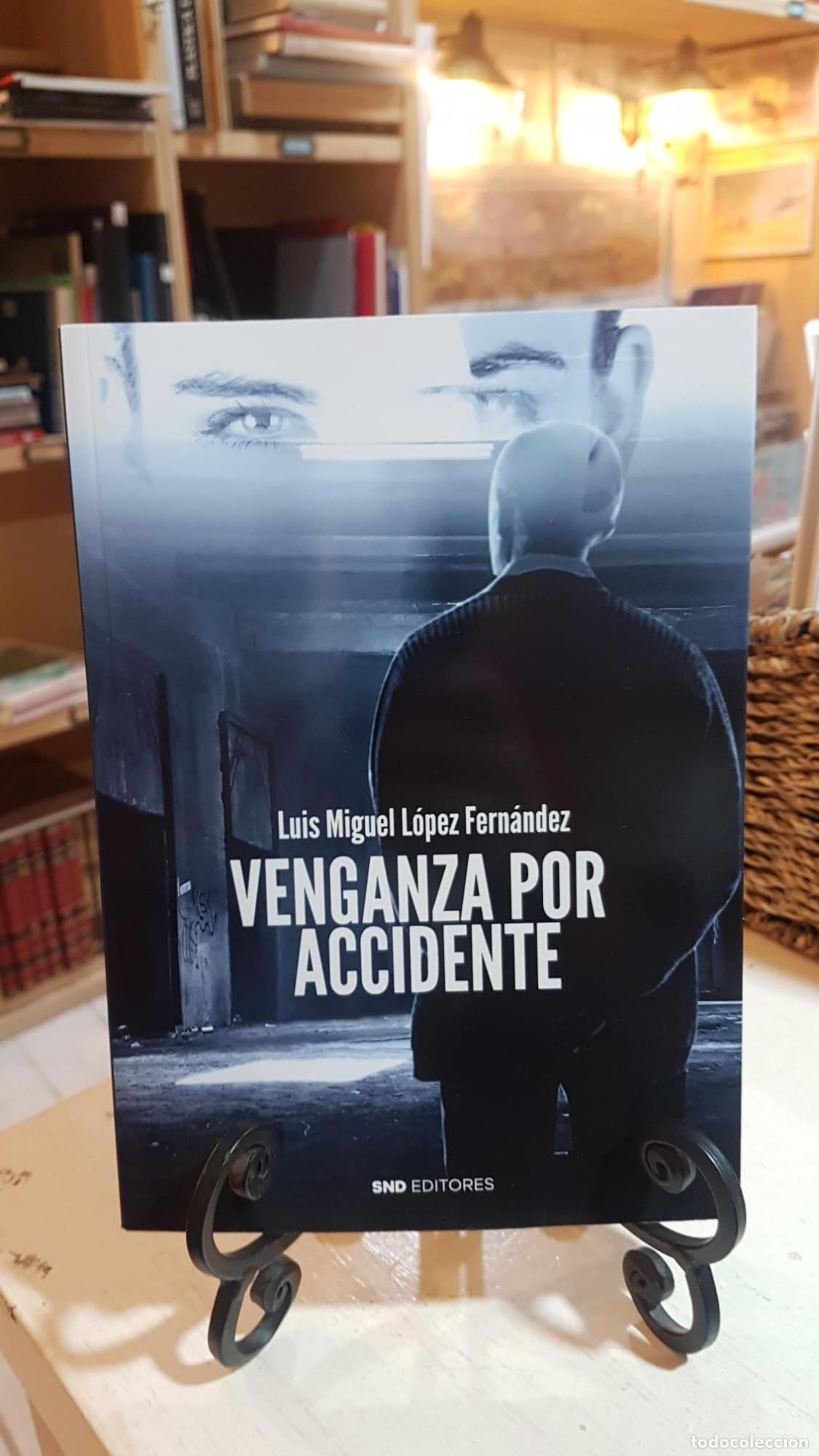 Libros: Venganza por accidente - Luis Miguel L&oacute;pez Fern&aacute;ndez