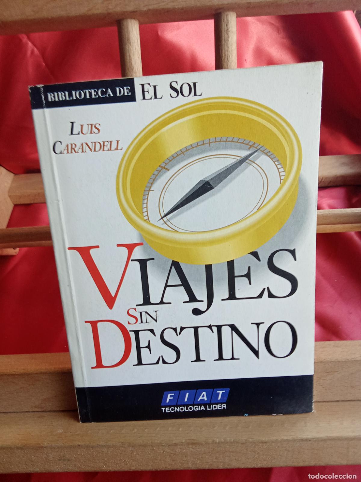 Libros: Viajes sin destino. Luis Carandell L.31642-1179