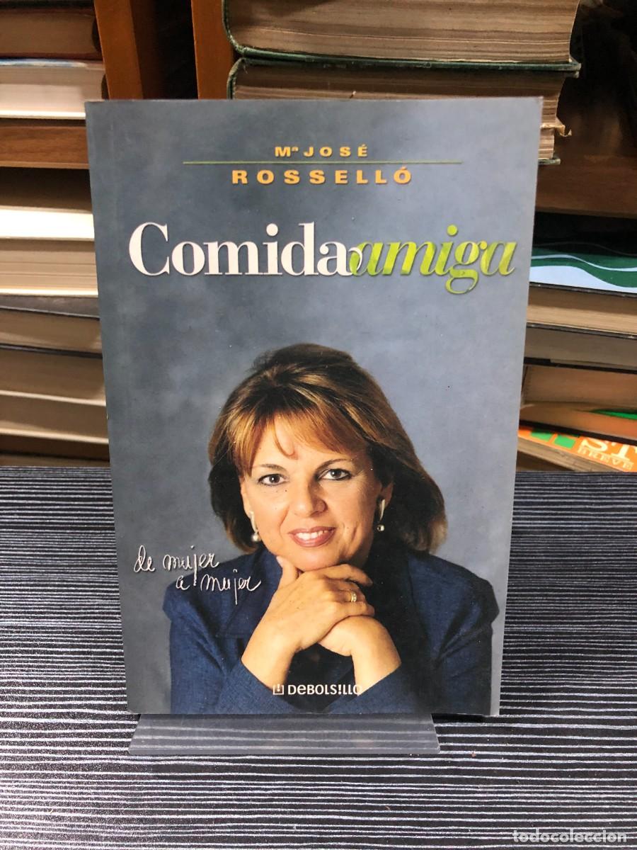 Libros: Comida amiga: De mujer a mujer M.&ordf; Jos&eacute; Rossell&oacute;