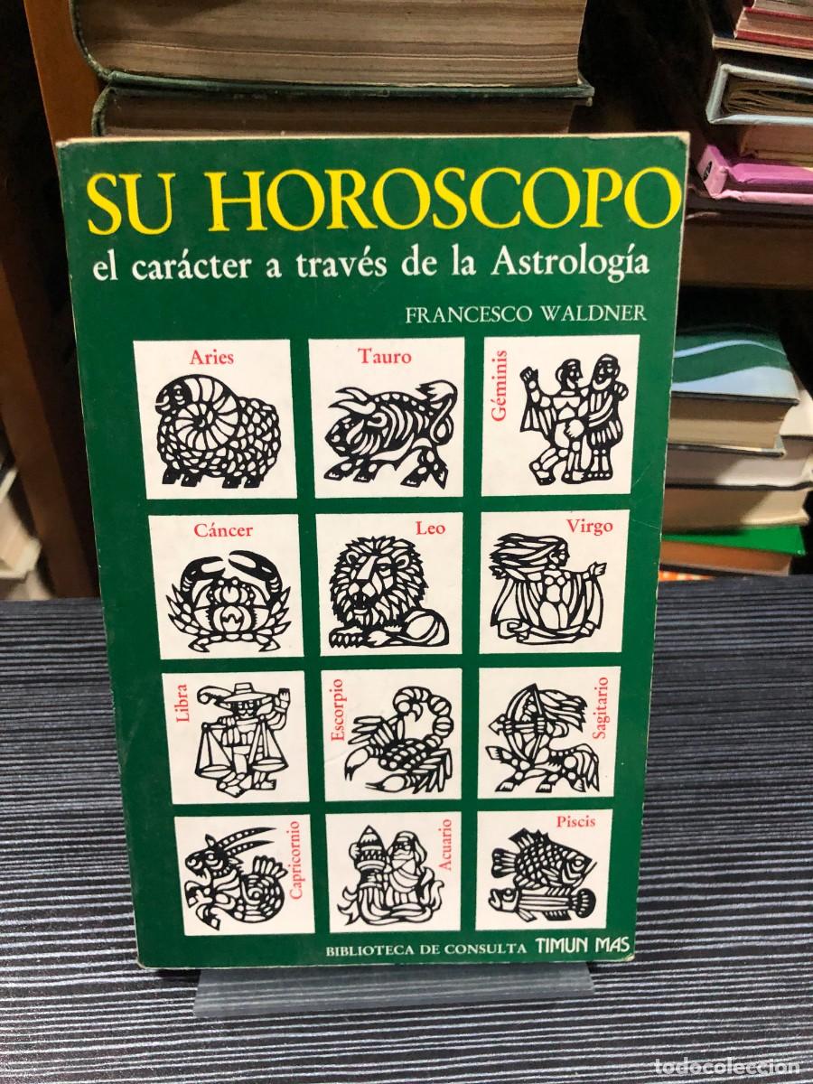 Libros: Su hor&oacute;scopo: el car&aacute;cter a trav&eacute;s de la Astrolog&iacute;a Francesco Waldner