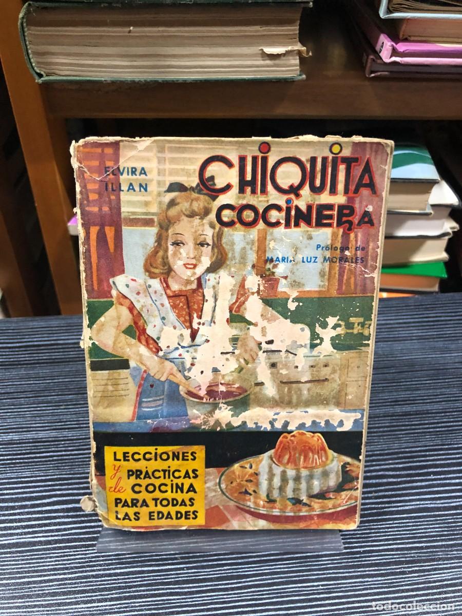 Libros: Chiquita cocinera Elvira Ill&aacute;n (Pr&oacute;logo de Mar&iacute;a Luz Morales)
