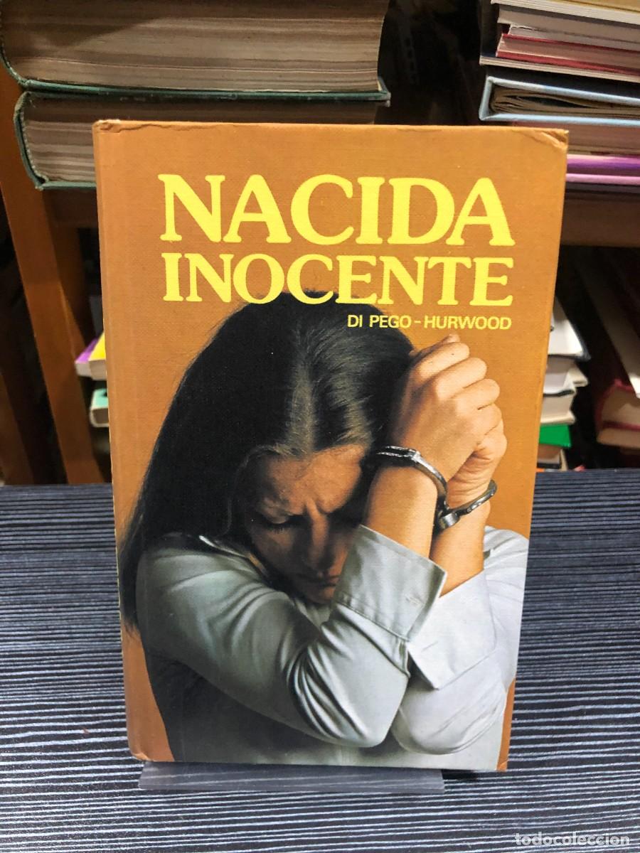 Libros: Nacida inocente Di Pego - Hurwood