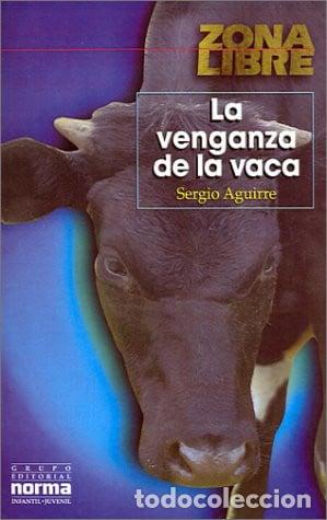 Libros: La Venganza De La Vaca - Sergio Aguirre (det.) - Sergio Aguirre