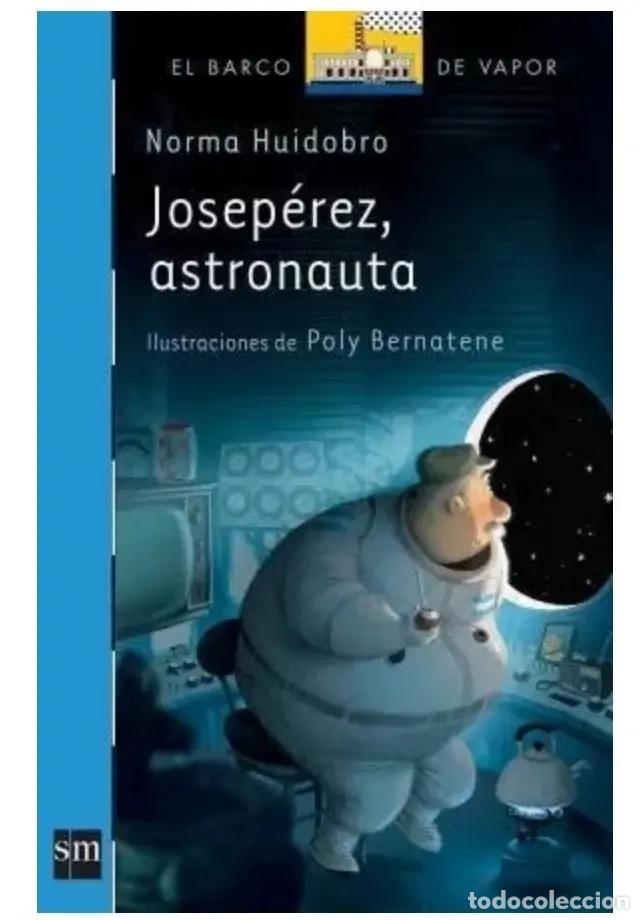 B&uuml;cher: Jose Perez,astronauta - Barco De Vapor A - HUIDOBRO