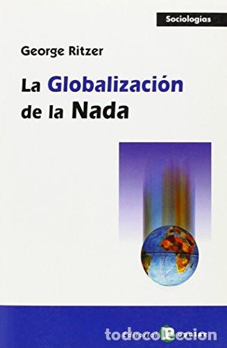Livres: La Globalizaci&oacute;n De La Nada - George Ritzer
