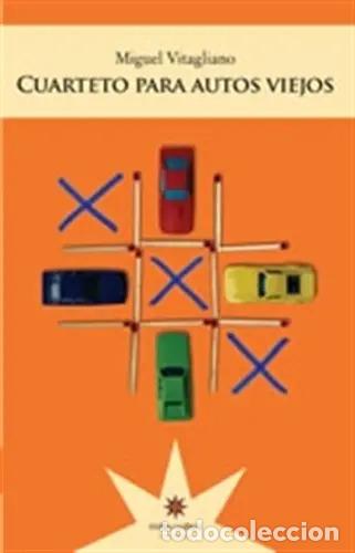 B&uuml;cher: Cuarteto Para Autos Viejos - VITAGLIANO MIGUEL