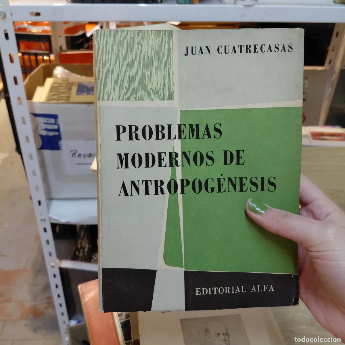 Livros em segunda m&atilde;o: Problemas modernos de antropogenesis - Juan Cuatrecasas