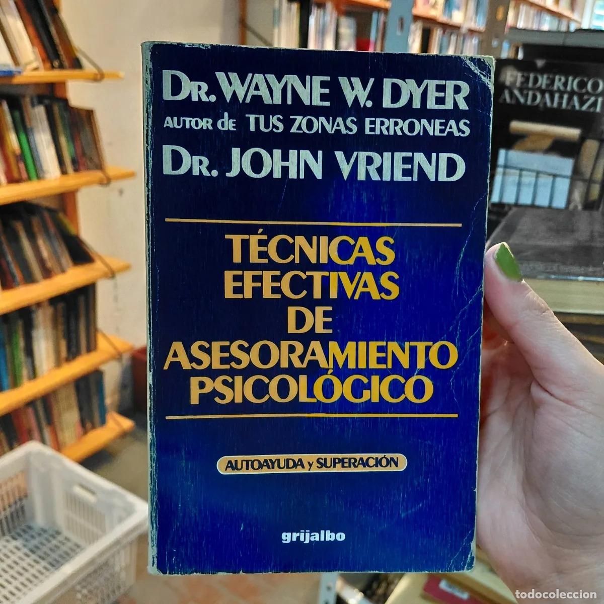 Livros em segunda m&atilde;o: Tecnicas efectivas de asesoramiento psicologico - Wayne Dyer, John Vriend
