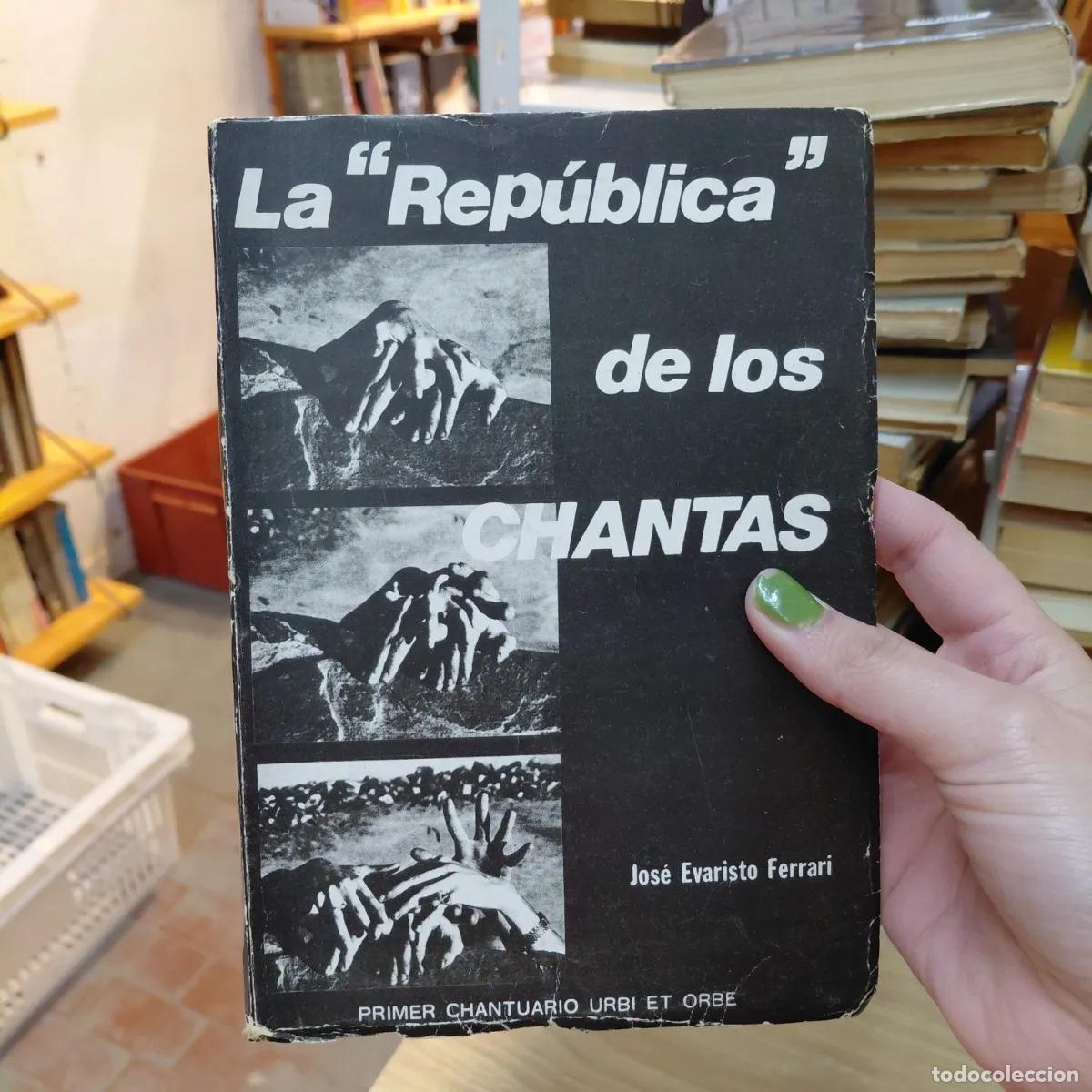 Livros em segunda m&atilde;o: La ''Republica'' de los chantas - Jose Evaristo Ferrari