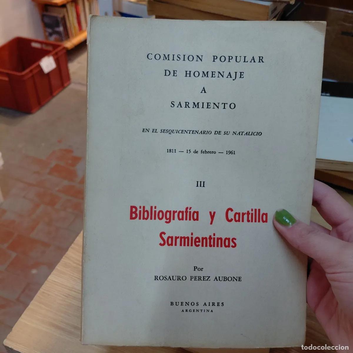 Libros: Biografia y cartillo Sarmientos - Rosauro Perez Aubone