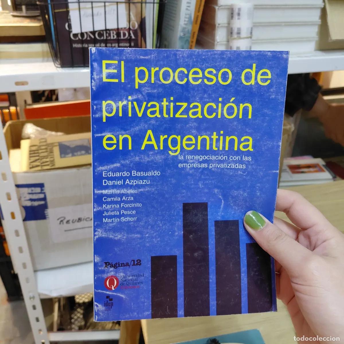 Livros em segunda m&atilde;o: El proceso de privatizacion en Argentina - VVAA