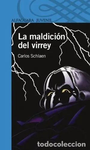 Libros: La Maldicion Del Virrey - Carlos Schlaen