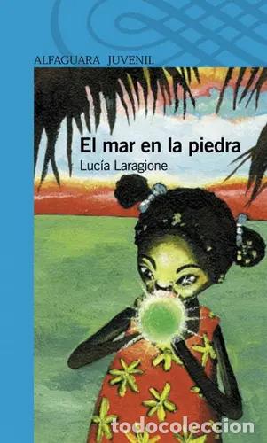 Libros: El Mar En La Piedra Una Aventura Con Esclavos Y Piratas - Lu - Luc&iacute;a Laragione