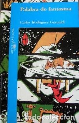 Libros: Palabra De Fantasma - Carlos Rodrigues Gesualdi, Mar&iacute;a Brand&aacute;n Ar&aacute;oz
