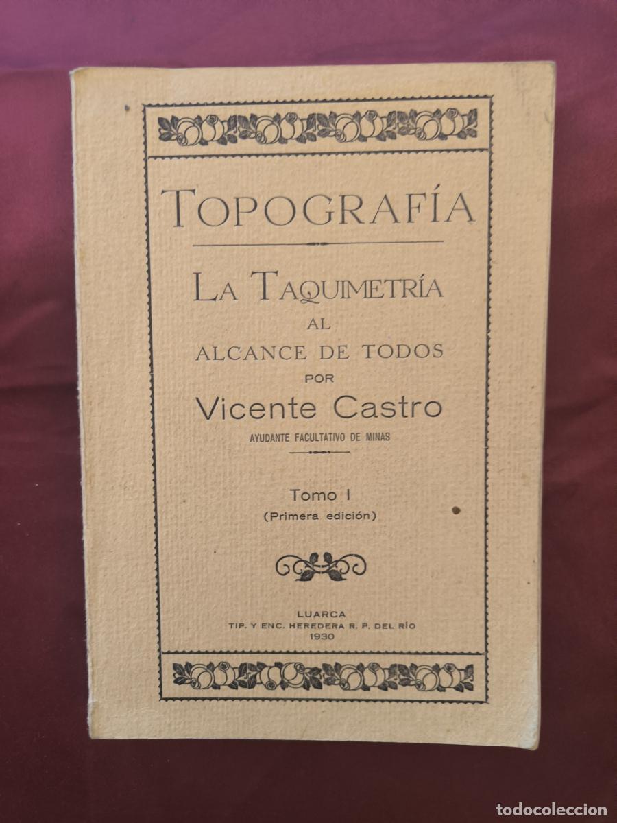 Libros: Topograf&iacute;a la Taquimetr&iacute;a al Alcance de Todos, Tomo I - Castro, Vicente