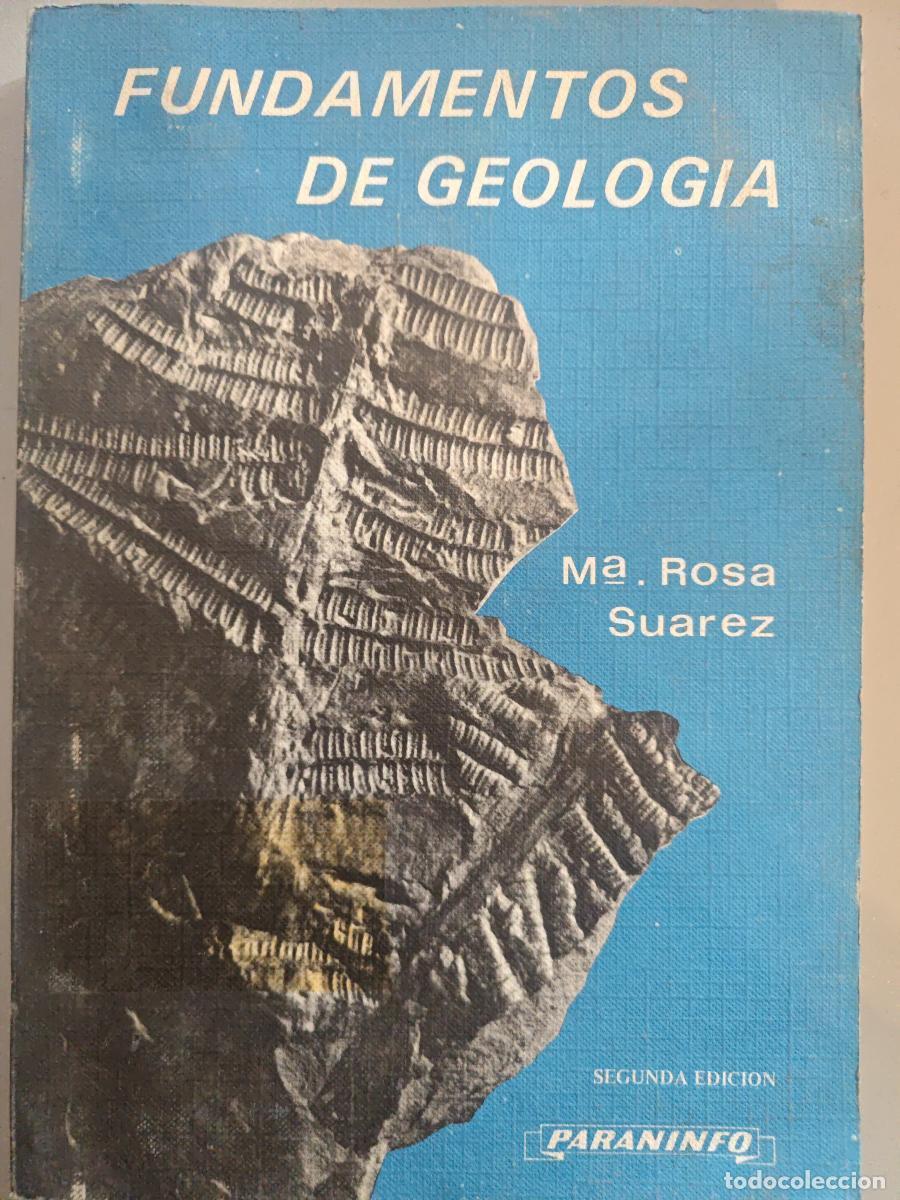 Libros: Fundamentos de Geolog&iacute;a. - Maria Rosa Suarez Florez. TDK974
