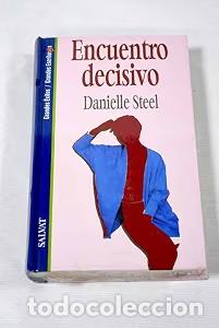 Libros: Encuentro Decisivo - Danielle Steel - Salvat - Grandes &Eacute;xitos, Grandes Escritoras