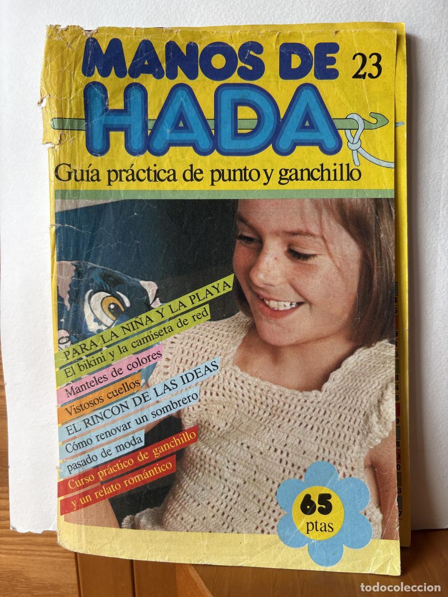 Libros: MANOS DE HADA 23 GUIA PRACTICA DE PUNTO Y GANCHILLO - TDK890