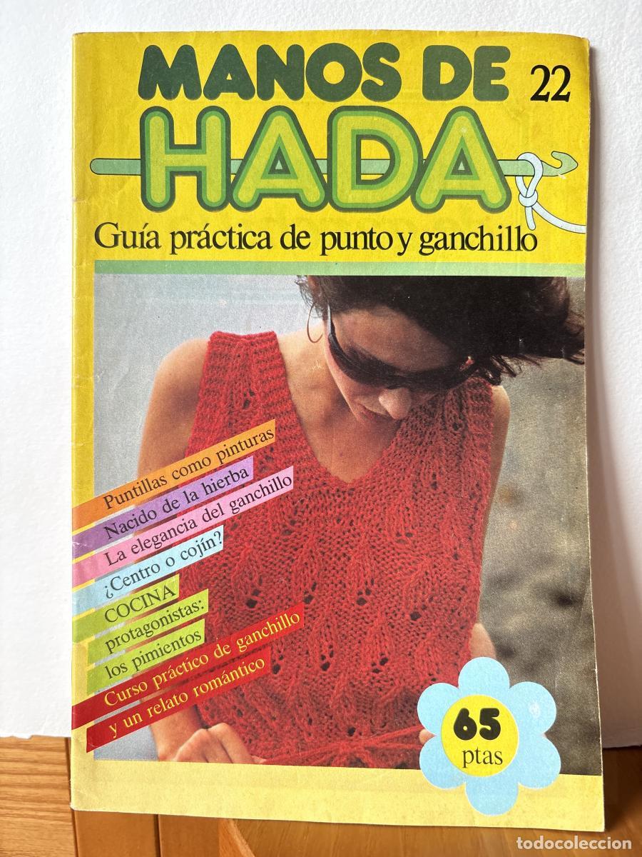 Libros: MANOS DE HADA 22 GUIA PRACTICA DE PUNTO Y GANCHILLO - TDK890