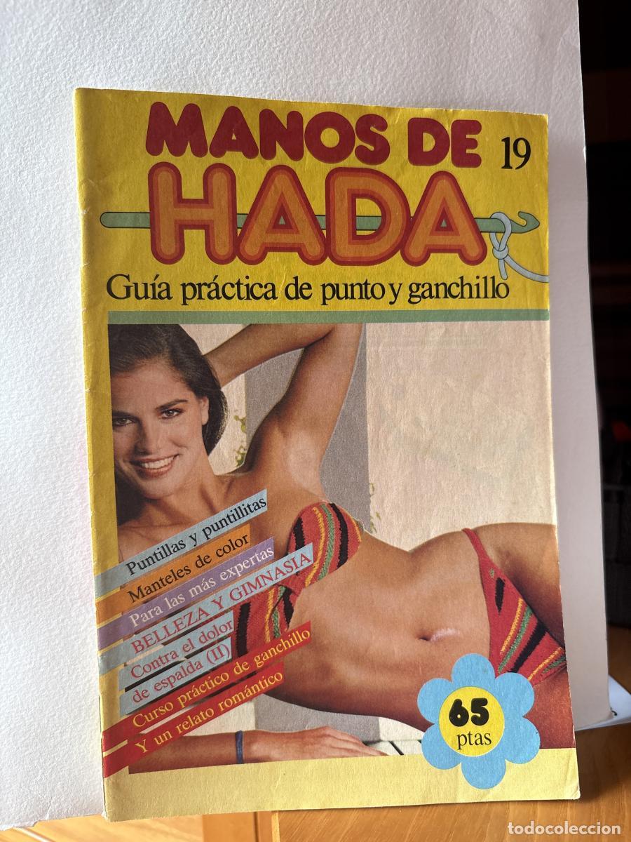Libros: MANOS DE HADA 19 GUIA PRACTICA DE PUNTO Y GANCHILLO - TDK890