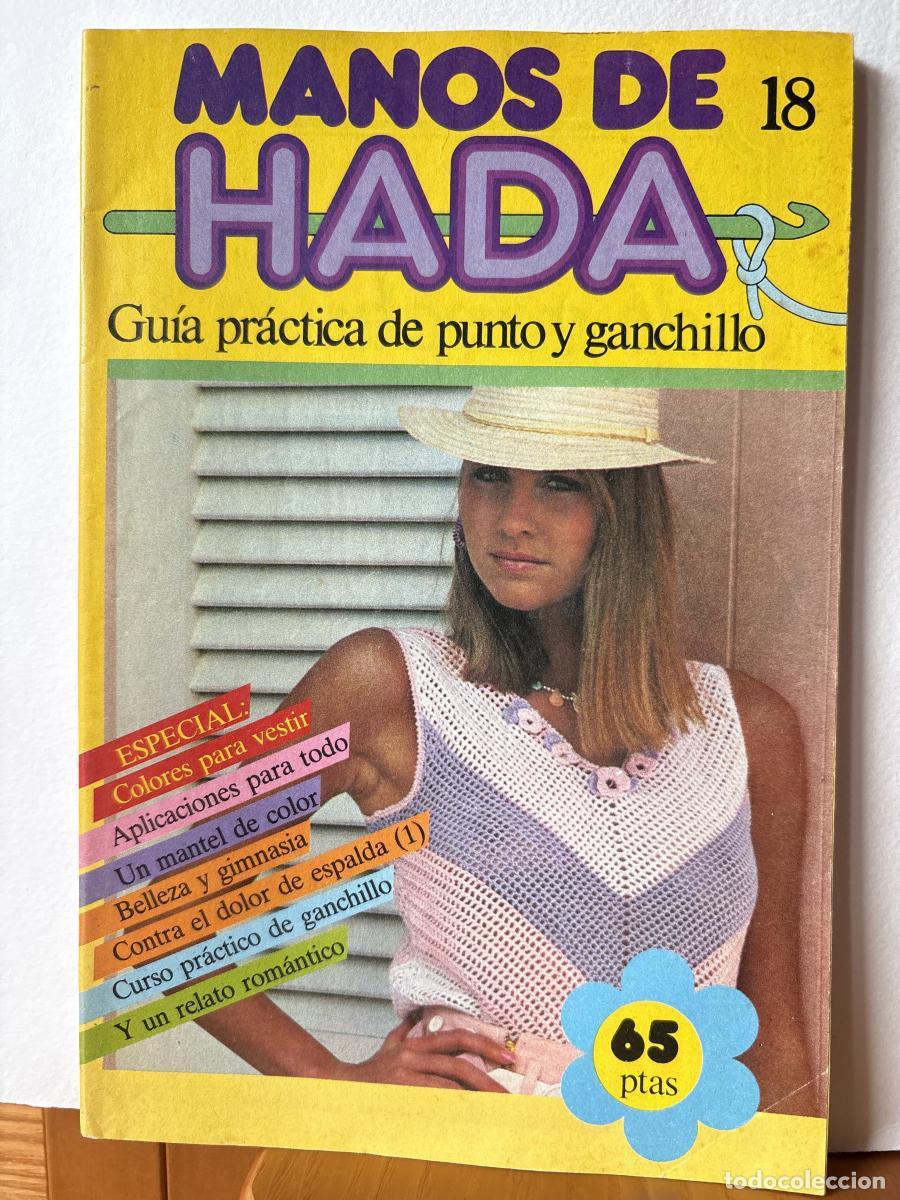Libros: MANOS DE HADA 18 GUIA PRACTICA DE PUNTO Y GANCHILLO - TDK890