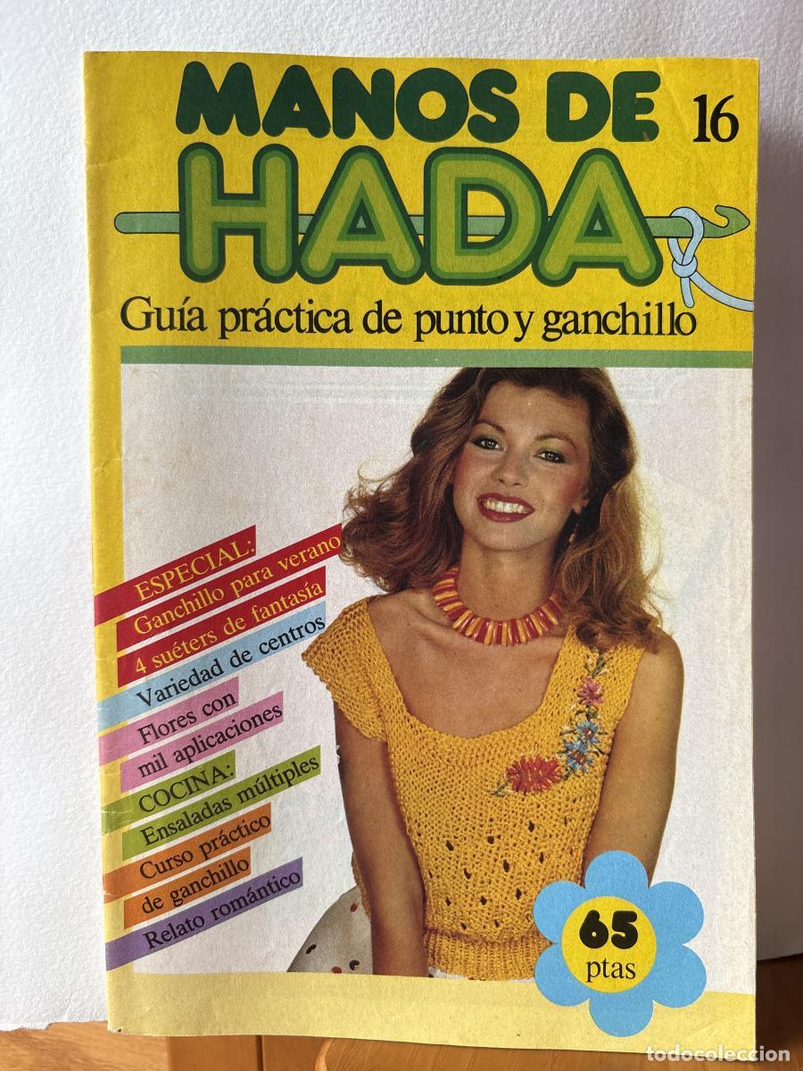 Libros: MANOS DE HADA 16 GUIA PRACTICA DE PUNTO Y GANCHILLO - TDK890