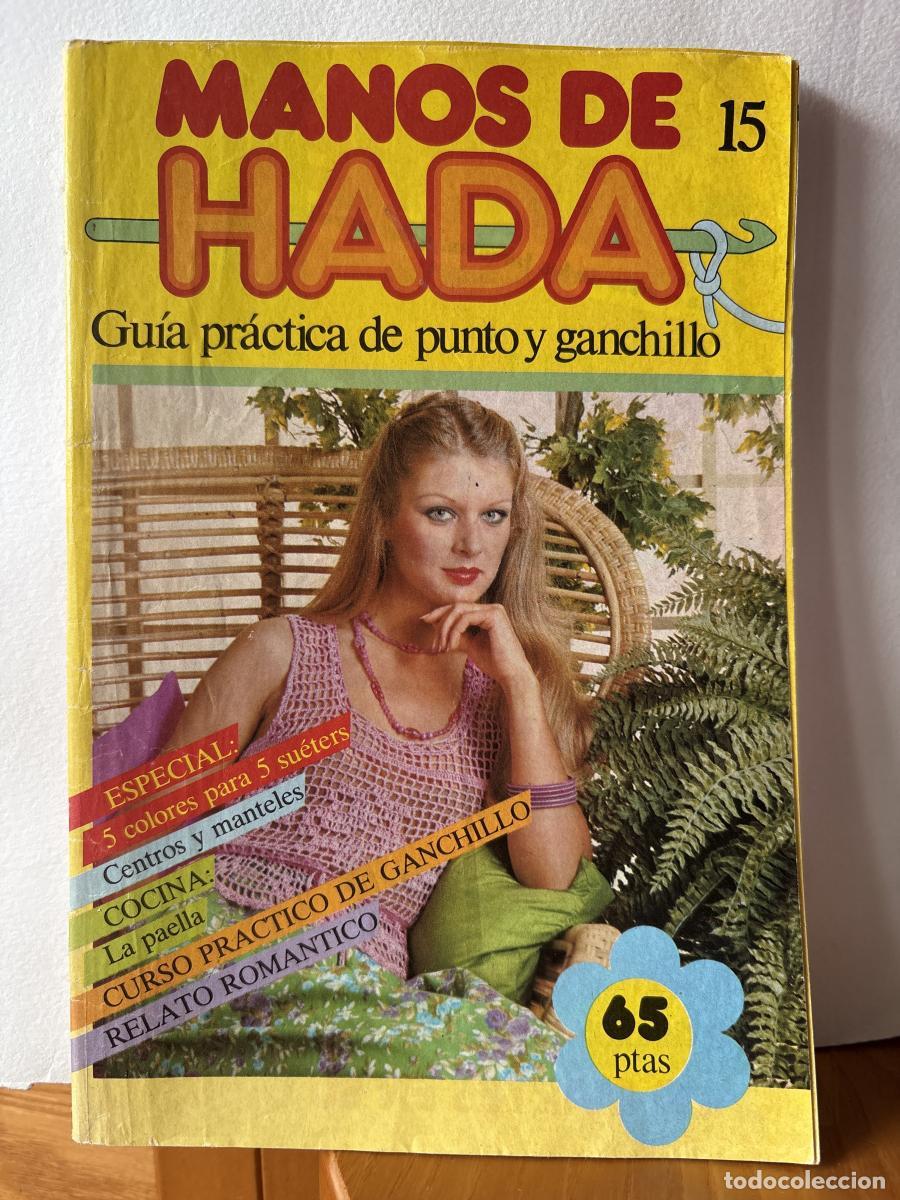 Libros: MANOS DE HADA 15GUIA PRACTICA DE PUNTO Y GANCHILLO - TDK890
