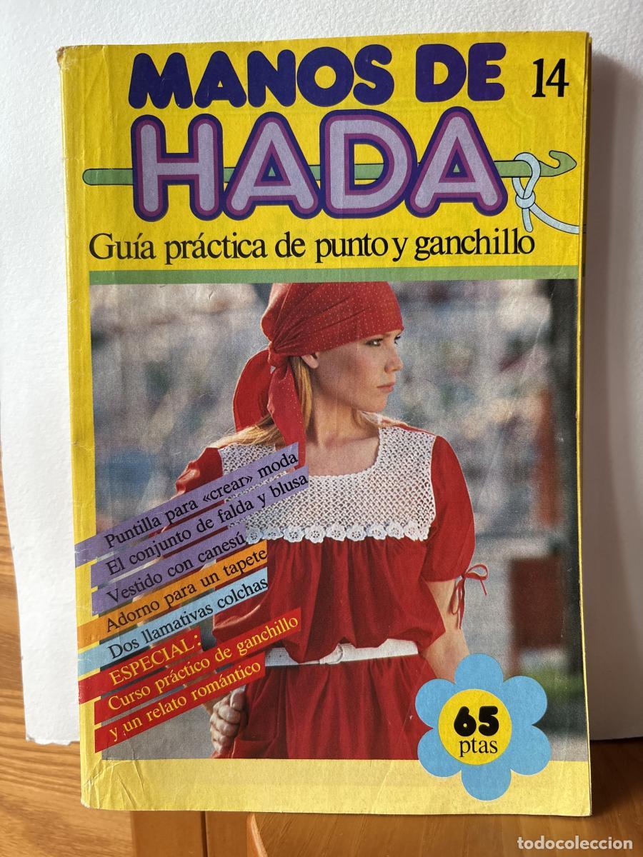 Libros: MANOS DE HADA 14 GUIA PRACTICA DE PUNTO Y GANCHILLO - TDK890