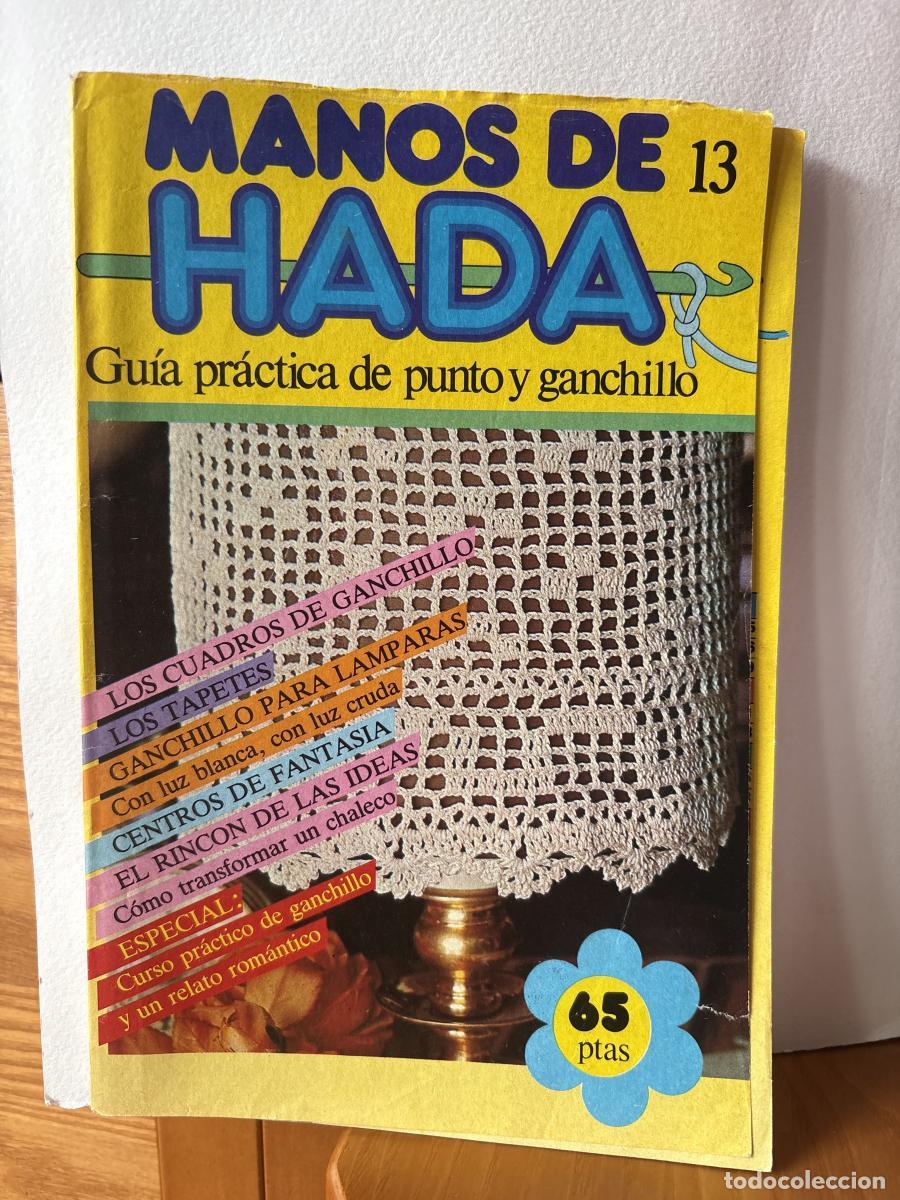 Libros: MANOS DE HADA 13 GUIA PRACTICA DE PUNTO Y GANCHILLO - TDK890