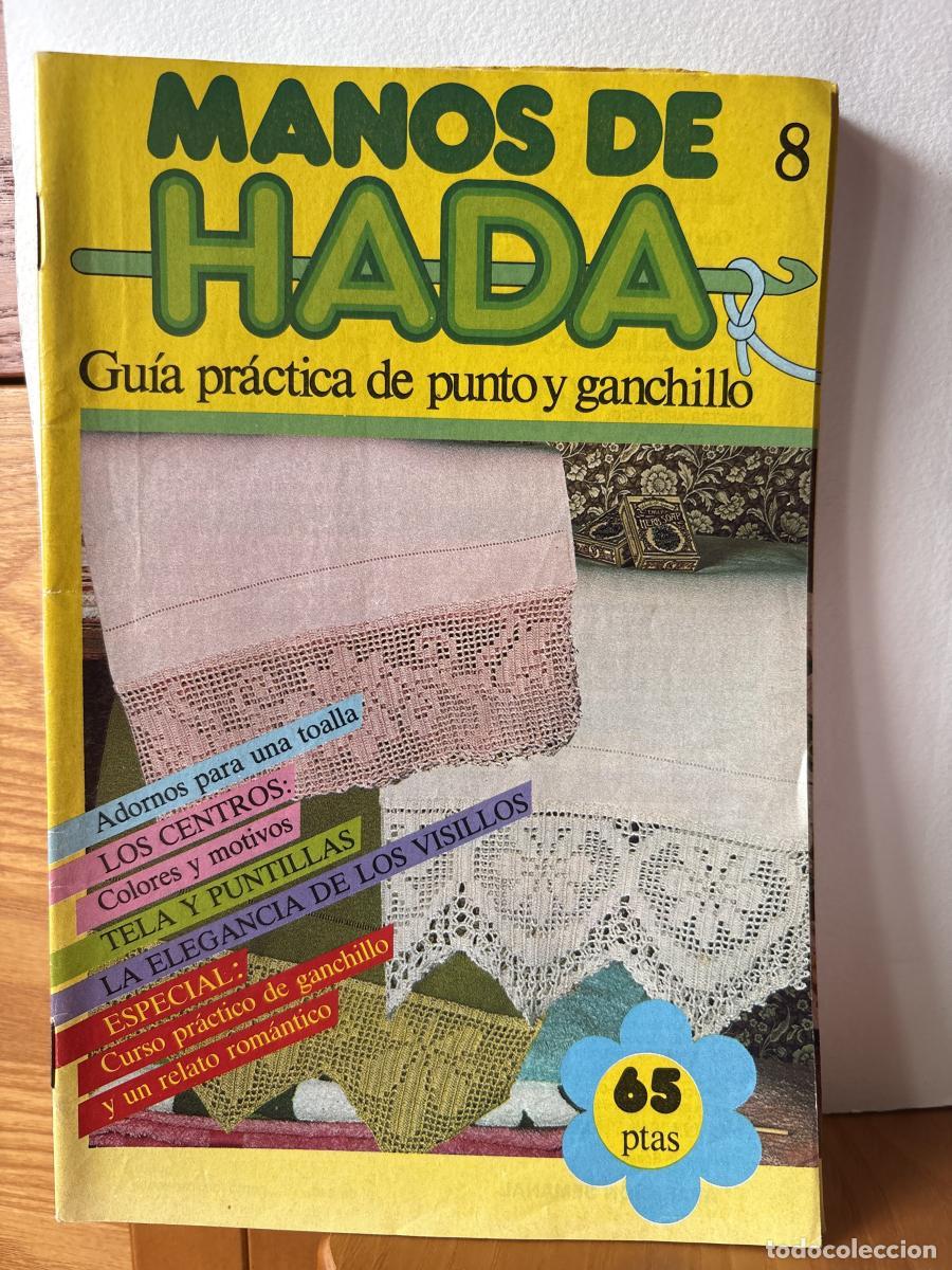Libros: MANOS DE HADA 8 GUIA PRACTICA DE PUNTO Y GANCHILLO - TDK890