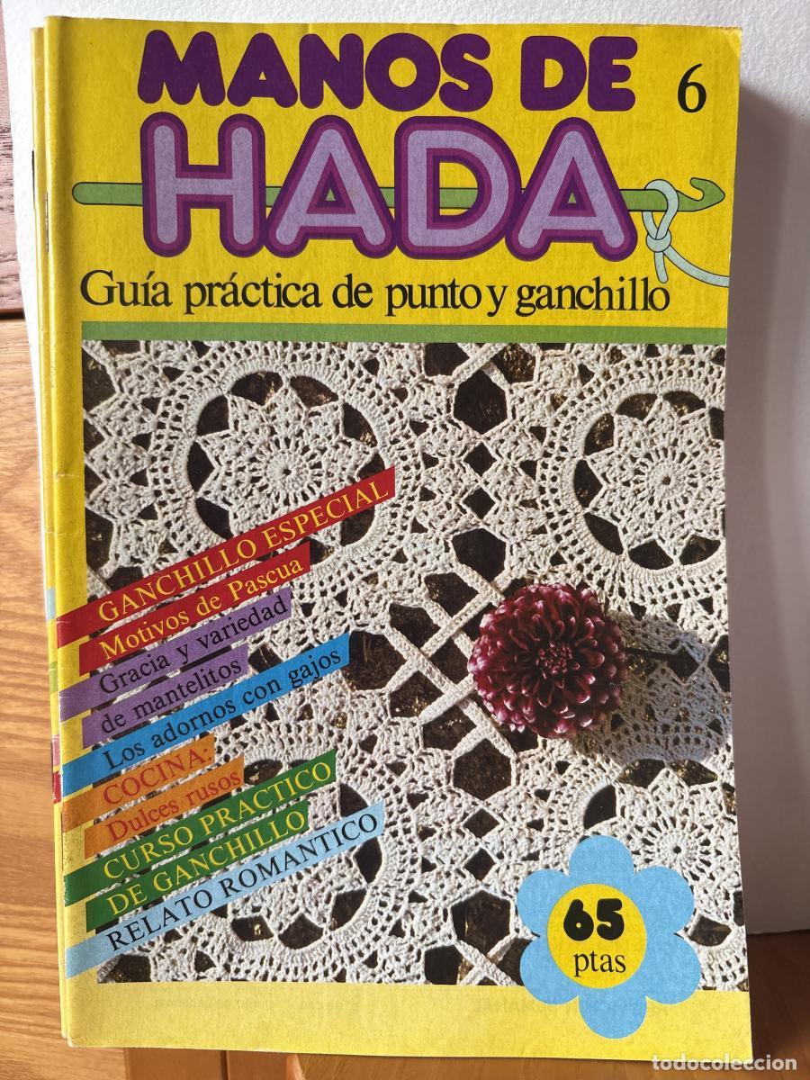 Libros: MANOS DE HADA 6 GUIA PRACTICA DE PUNTO Y GANCHILLO - TDK890