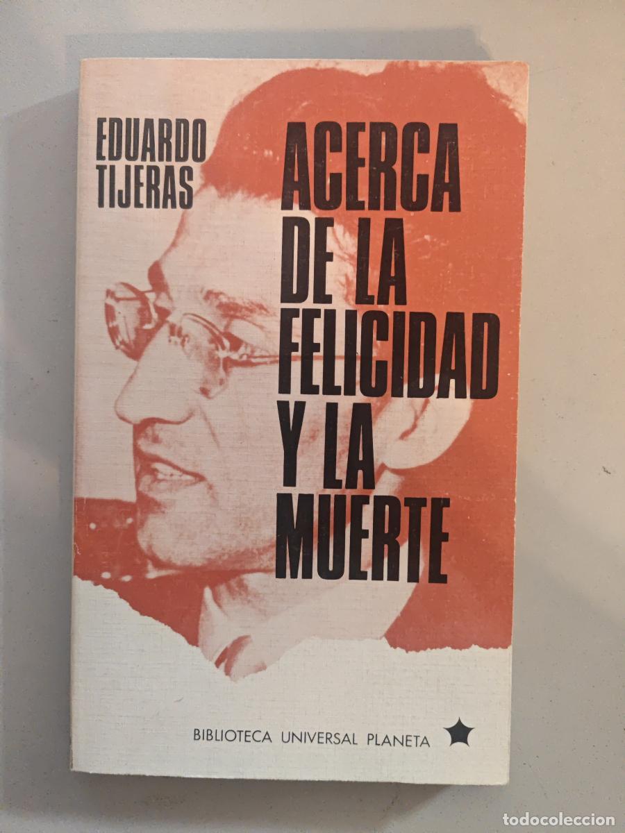 Livres: Acerca de la felicidad y la muerte. - Eduardo Tijeras. TDK980