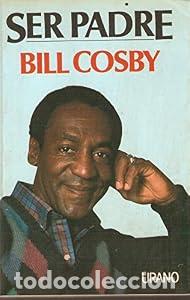 Libros: Ser padre. - Bill Cosby. TDK980